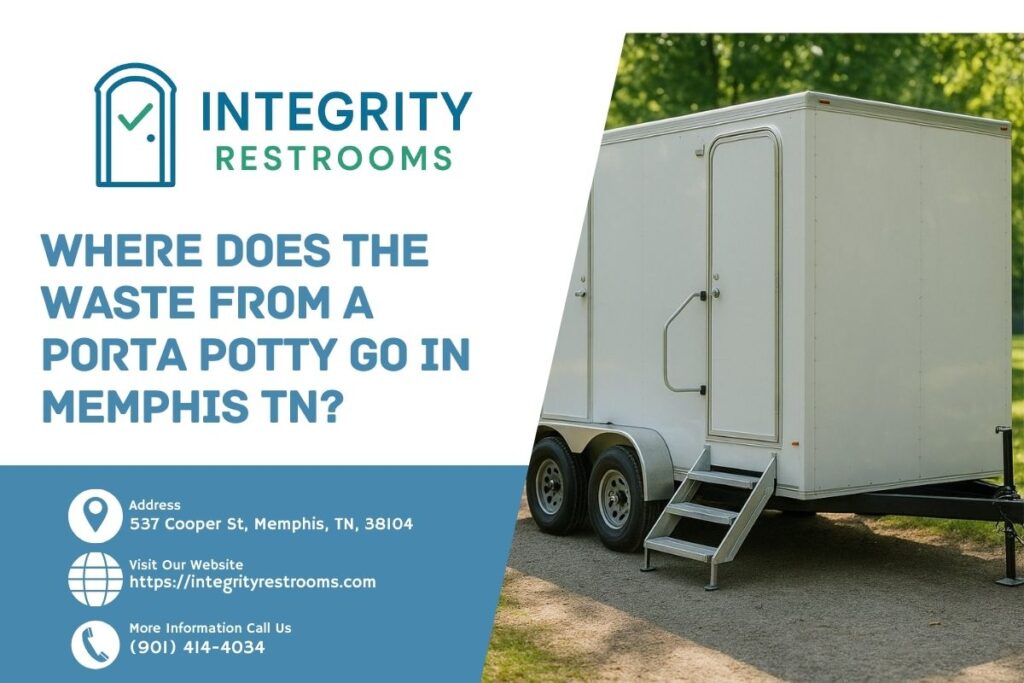 Where Does The Waste From A Porta Potty Go in Memphis TN